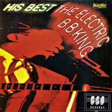 Load image into Gallery viewer, B.B. King : His Best - The Electric B.B. King (LP, Album, RE)