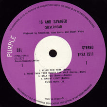 Load image into Gallery viewer, Silverhead : 16 And Savaged (LP, Album, Gat)