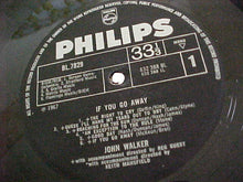 Load image into Gallery viewer, John Walker (3) : If You Go Away (LP, Mono)