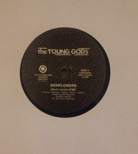 Load image into Gallery viewer, The Young Gods : Skinflowers (12", Ltd)