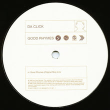 Load image into Gallery viewer, Da Click : Good Rhymes (12")