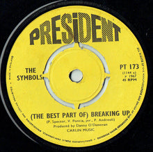 Load image into Gallery viewer, The Symbols : (The Best Part Of) Breaking Up (7", Single)