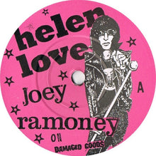 Load image into Gallery viewer, Helen Love : Joey Ramoney (7", RP)