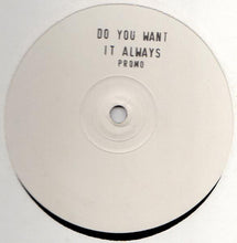 Load image into Gallery viewer, Degrees Of Motion vs Tin Tin Out / Unknown Artist : Do You Want It Always (12", Unofficial, W/Lbl)