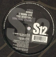 Load image into Gallery viewer, Nomad : (I Wanna Give You) Devotion / Something Special (12", RE)