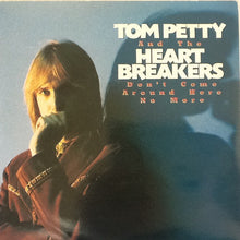 Load image into Gallery viewer, Tom Petty And The Heartbreakers : Don't Come Around Here No More (7", Single)