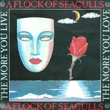 Load image into Gallery viewer, A Flock Of Seagulls : The More You Live, The More You Love (7", Single)