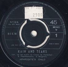 Load image into Gallery viewer, Aphrodite's Child : Rain And Tears (7", Single, Mono)