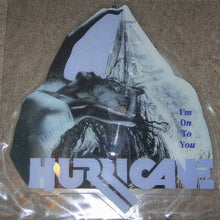 Load image into Gallery viewer, Hurricane (9) : I'm On To You (7", Shape, Single, Pic)