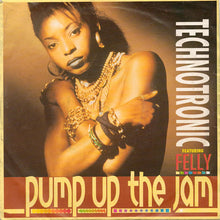 Load image into Gallery viewer, Technotronic Featuring Felly : Pump Up The Jam (7", Single, Pap)
