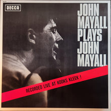 Load image into Gallery viewer, John Mayall : John Mayall Plays John Mayall (Recorded Live At Kooks Kleek!) (LP, Album, Mono, RE)
