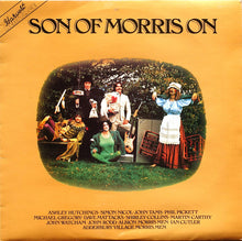Load image into Gallery viewer, Ashley Hutchings, Simon Nicol, John Tams, Phil Pickett*, Michael Gregory (2), Dave Mattacks, Shirley Collins, Martin Carthy, John Watcham, John Rodd (2), Albion Morris Men, Ian Cutler, Adderbury Village Morris Men : Son Of Morris On (LP, Album)