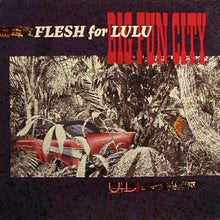 Load image into Gallery viewer, Flesh For Lulu : Big Fun City (LP, Album + 12")