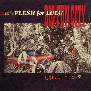 Flesh For Lulu : Big Fun City (LP, Album + 12