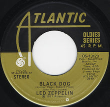 Load image into Gallery viewer, Led Zeppelin : Black Dog (7", Single, RE, SP )