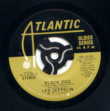 Load image into Gallery viewer, Led Zeppelin : Black Dog (7", Single, RE, SP )