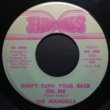 Load image into Gallery viewer, The Mandells : Now I Know / Don't Turn Your Back On Me (7")