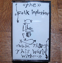 Load image into Gallery viewer, The Folk Implosion : Walk Through This World With... (Cass, Album, C30)