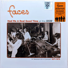 Load image into Gallery viewer, Faces (3) : Had Me A Real Good Time At The BBC (In Session & In Concert 1971-1973) (LP, RSD, Comp, Mono, Ltd, Ora)
