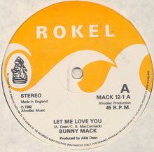Load image into Gallery viewer, Bunny Mack : Let Me Love You / Love You Forever (12", RE)