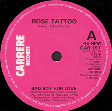 Load image into Gallery viewer, Rose Tattoo : Bad Boy For Love (7", Single)