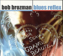 Load image into Gallery viewer, Bob Brozman : Blues Reflex (CD, Album, Tri)