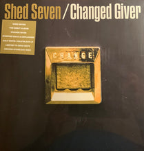 Load image into Gallery viewer, Shed Seven : Changed Giver (LP, Album, RSD, Bla)