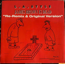 Load image into Gallery viewer, L.A. Style : James Brown Is Dead (Re-Remix & Original Version) (12")