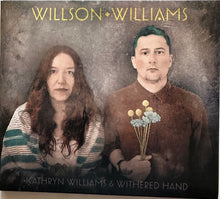 Load image into Gallery viewer, Kathryn Williams & Withered Hand : Willson Williams (CD)