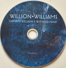 Load image into Gallery viewer, Kathryn Williams & Withered Hand : Willson Williams (CD)