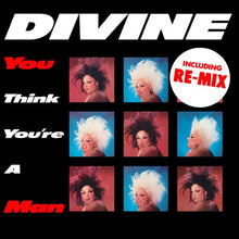 Load image into Gallery viewer, Divine : You Think You're A Man (Including Re-Mix) (12")