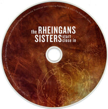 Load image into Gallery viewer, The Rheingans Sisters : Start Close In (CD, Album)