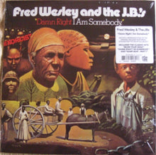 Load image into Gallery viewer, Fred Wesley And The J.B.'s* : Damn Right I Am Somebody (LP, Album, RE)