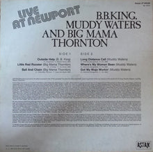 Load image into Gallery viewer, B.B. King & Big Mama Thornton & Muddy Waters : Live At Newport (LP)