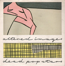 Load image into Gallery viewer, Altered Images : Dead Pop Stars (7", Single)