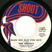 Load image into Gallery viewer, The Equals : Black Skin Blue Eyed Boys (7", Styrene)