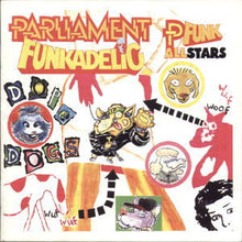 Load image into Gallery viewer, Parliament, Funkadelic & P-Funk All Stars : Dope Dogs (CD, Album)