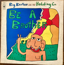 Load image into Gallery viewer, Big Brother And The Holding Co.* : Be A Brother (LP, Album)