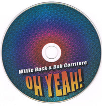 Load image into Gallery viewer, Willie Buck & Bob Corritore : Oh Yeah! (CD, Album)