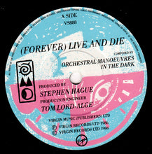 Load image into Gallery viewer, Orchestral Manœuvres In The Dark* : (Forever) Live And Die (7", Single, Mat)