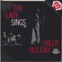 Load image into Gallery viewer, Billie Holiday : The Lady Sings - Vol. 1 (LP, Comp, Mono)
