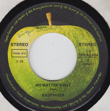 Load image into Gallery viewer, Badfinger : No Matter What (7", Single)