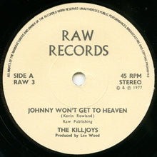 Load image into Gallery viewer, The Killjoys : Johnny Won't Get To Heaven (7", RP, Whi)