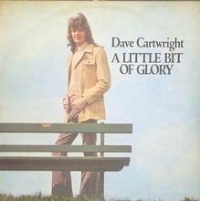 Load image into Gallery viewer, Dave Cartwright : A Little Bit Of Glory (LP, Album)