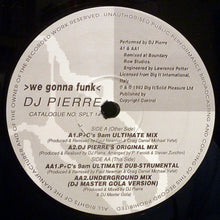Load image into Gallery viewer, DJ Pierre (2) : We Gonna Funk (12")