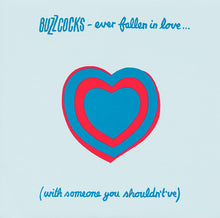 Load image into Gallery viewer, Buzzcocks : Ever Fallen In Love... (With Someone You Shouldn't've?) (7", Single)