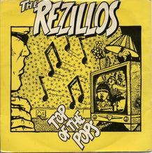 Load image into Gallery viewer, The Rezillos : Top Of The Pops (7", Single, Rez)