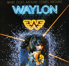 Load image into Gallery viewer, Waylon Jennings : What Goes Around Comes Around (LP, Album)
