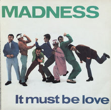 Load image into Gallery viewer, Madness : It Must Be Love (7", Single)