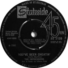 Load image into Gallery viewer, The Impressions : Can't Satisfy / You've Been Cheatin' (7")
